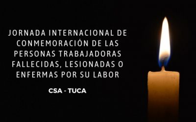 Jornada Internacional para recordar a las/os trabajadoras/es fallecidas/os, lesionadas/os y enfermas/os producto del trabajo