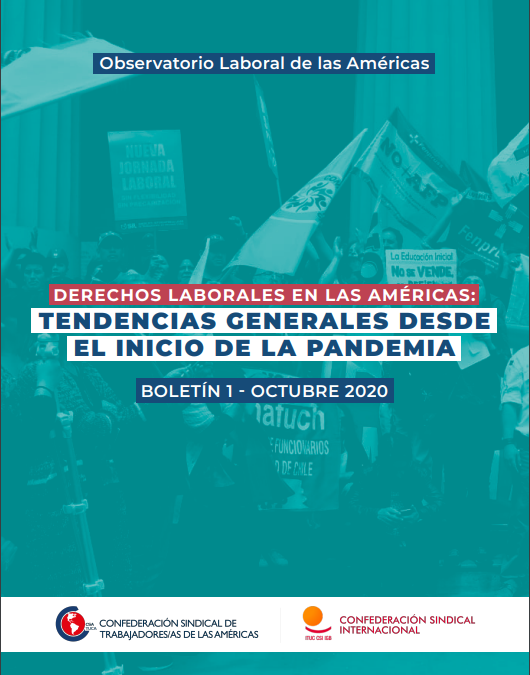 Boletín 1 – Derechos Laborales en Las Américas: Tendencias Generales Desde el Inicio de la Pandemia 