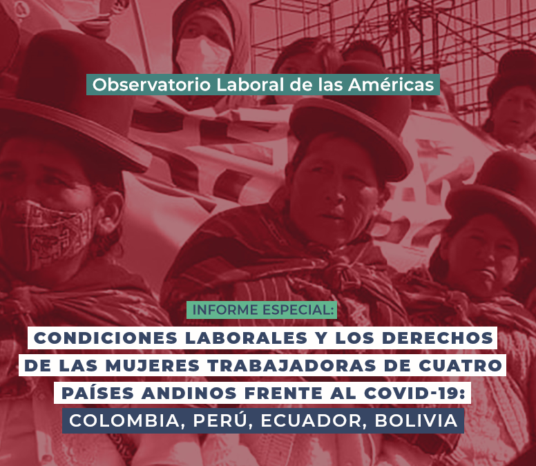 CSA presenta Informe Especial sobre los impactos del COVID para las mujeres trabajadoras en la región andina