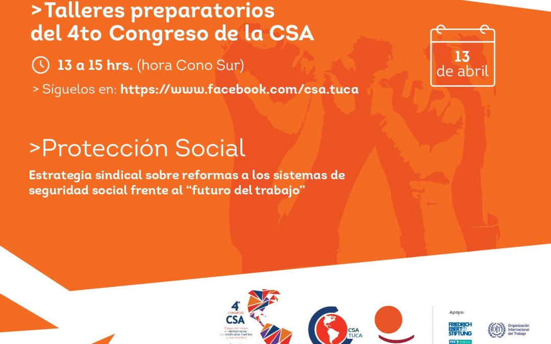 Segundo taller previo al 4º Congreso de la CSA: “Estrategia sindical sobre reformas a los sistemas de seguridad social frente al ‘futuro del trabajo’”