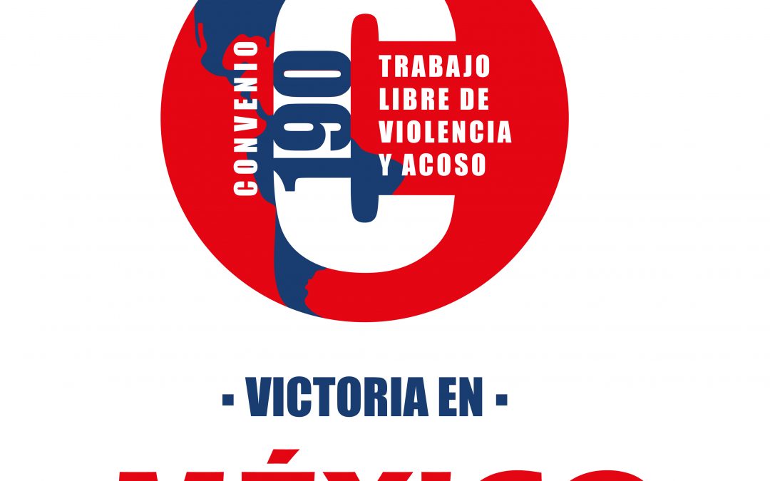 México ratifica el Convenio 190 de la OIT sobre violencia y acoso en el trabajo