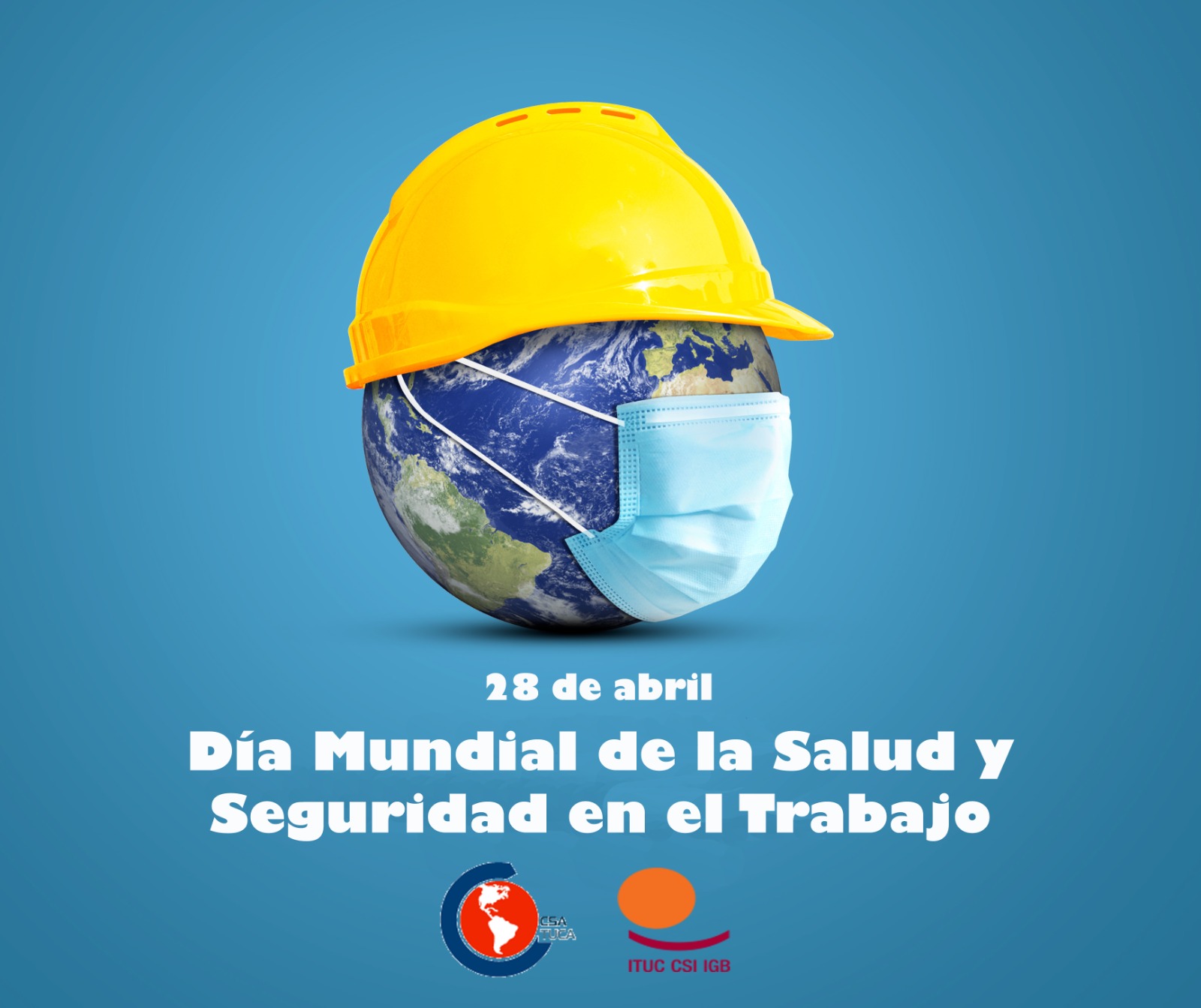28 De Abril Día Mundial De La Salud Y Seguridad En El Trabajo La Csa Apoya Su Incorporación 4867
