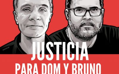 Asesinato de Dom Phillips y Bruno Pereira: crímenes contra el medio ambiente y la libertad de prensa