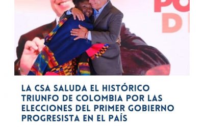 La CSA saluda el histórico triunfo de Gustavo Petro y Francia Márquez por las  elecciones del primer gobierno progresista de Colombia
