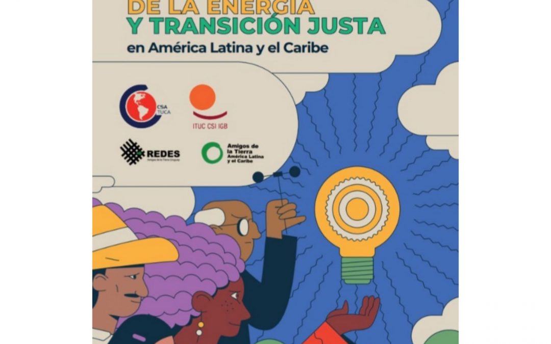 Transición Justa y Democratización de la Energía: publicaciones sobre Brasil, Chile y Honduras