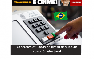 Centrales afiliadas de Brasil denuncian la coacción electoral