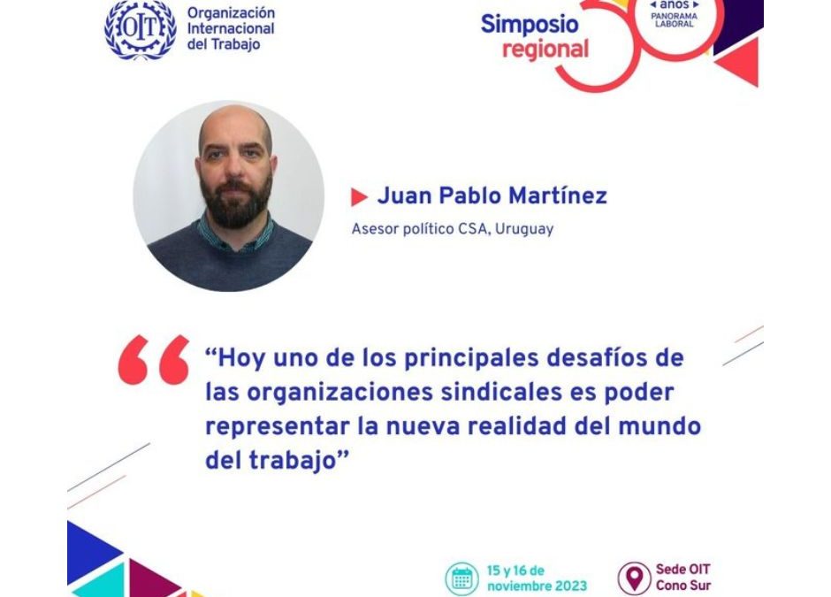Simposio Regional 30 Años Panorama Laboral – Entrevista de la OIT con Juan Pablo Martínez de la CSA