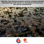 Brasil: CSA se solidariza con el pueblo de Río Grande del Sur ante la tragedia climática de los últimos días